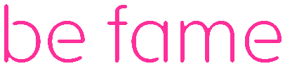 be fame